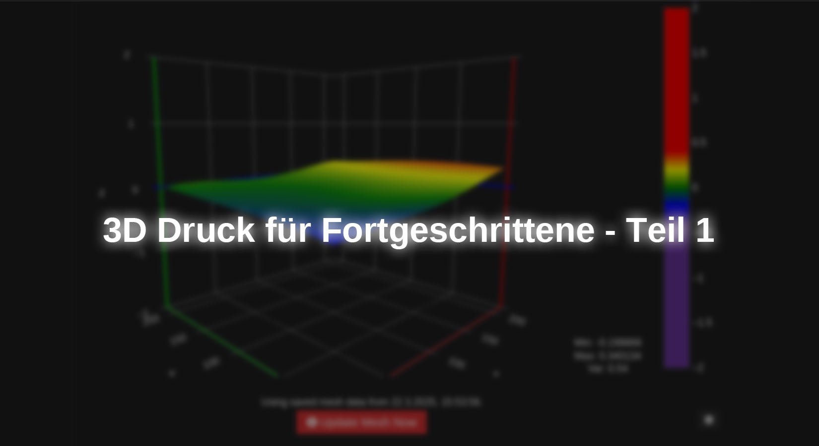 3D Druck für Fortgeschrittene - Teil 1