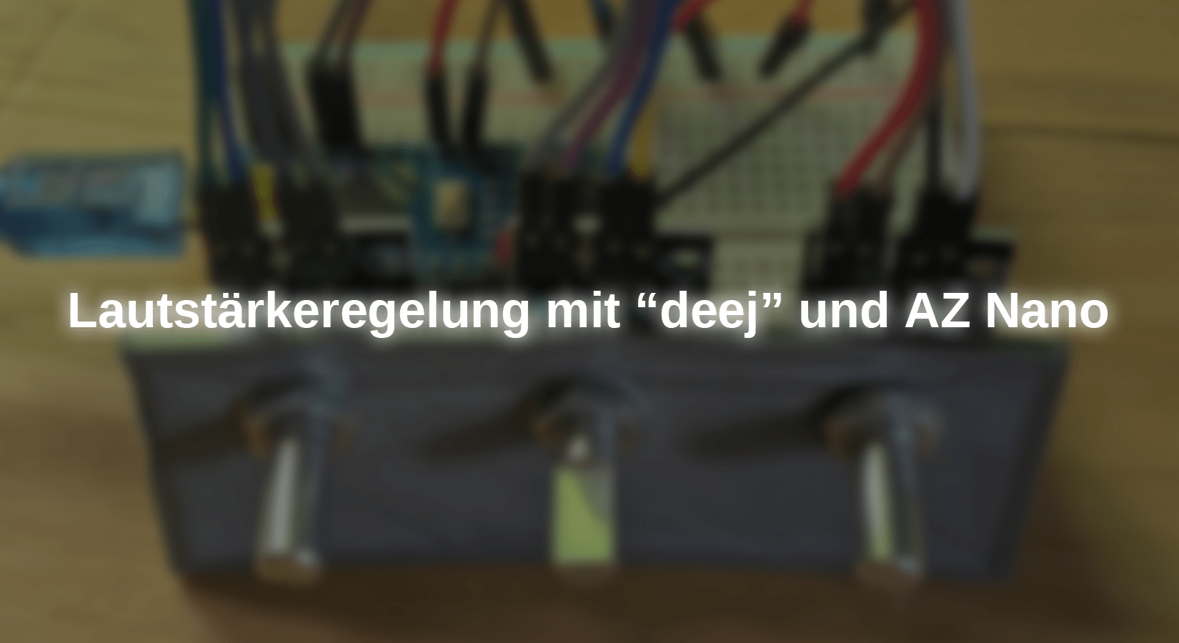 Lautstärkeregelung mit "deej" und AZ Nano - AZ-Delivery