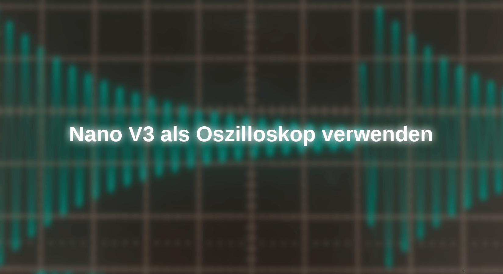 Nano V3 als Oszilloskop verwenden - AZ-Delivery
