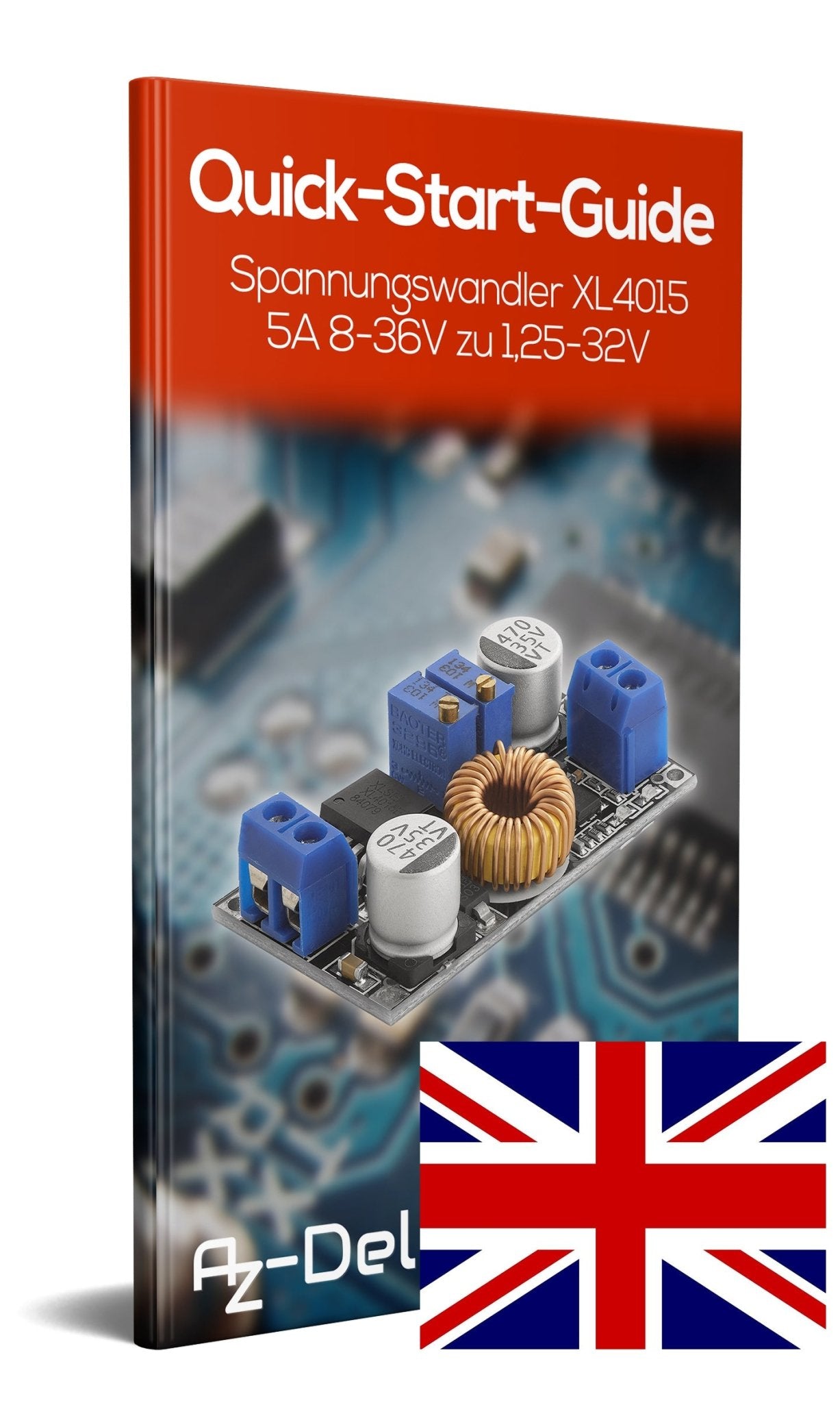 Spannungswandler XL4015 DC-DC Step Down Modul 5A 8V-36V zu 1,25V-32V - AZ-Delivery