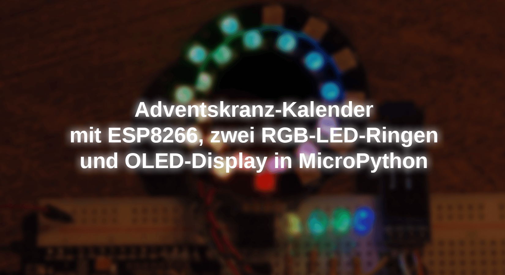 Advent wreath calendar with ESP8266, two RGB LED rings and OLED displa