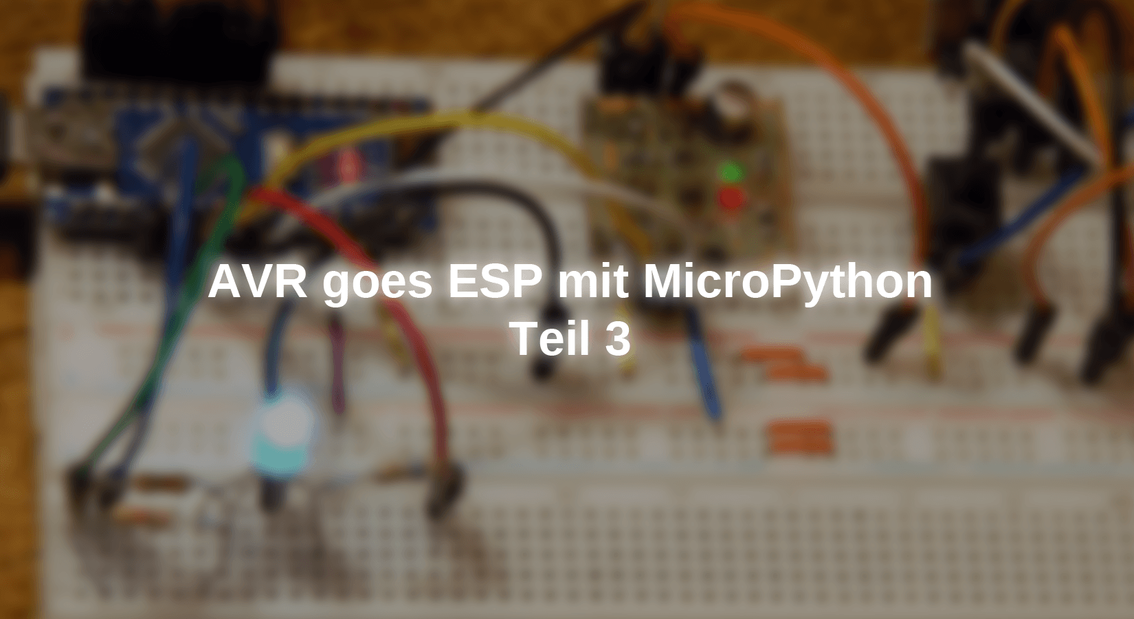 AVR goes ESP mit MicroPython - Teil 3 - AZ-Delivery