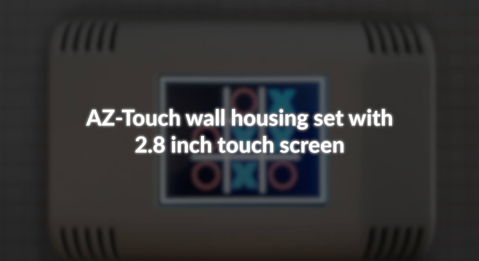 AZ-Touch wall housing set with 2.8 inch touch screen - AZ-Delivery