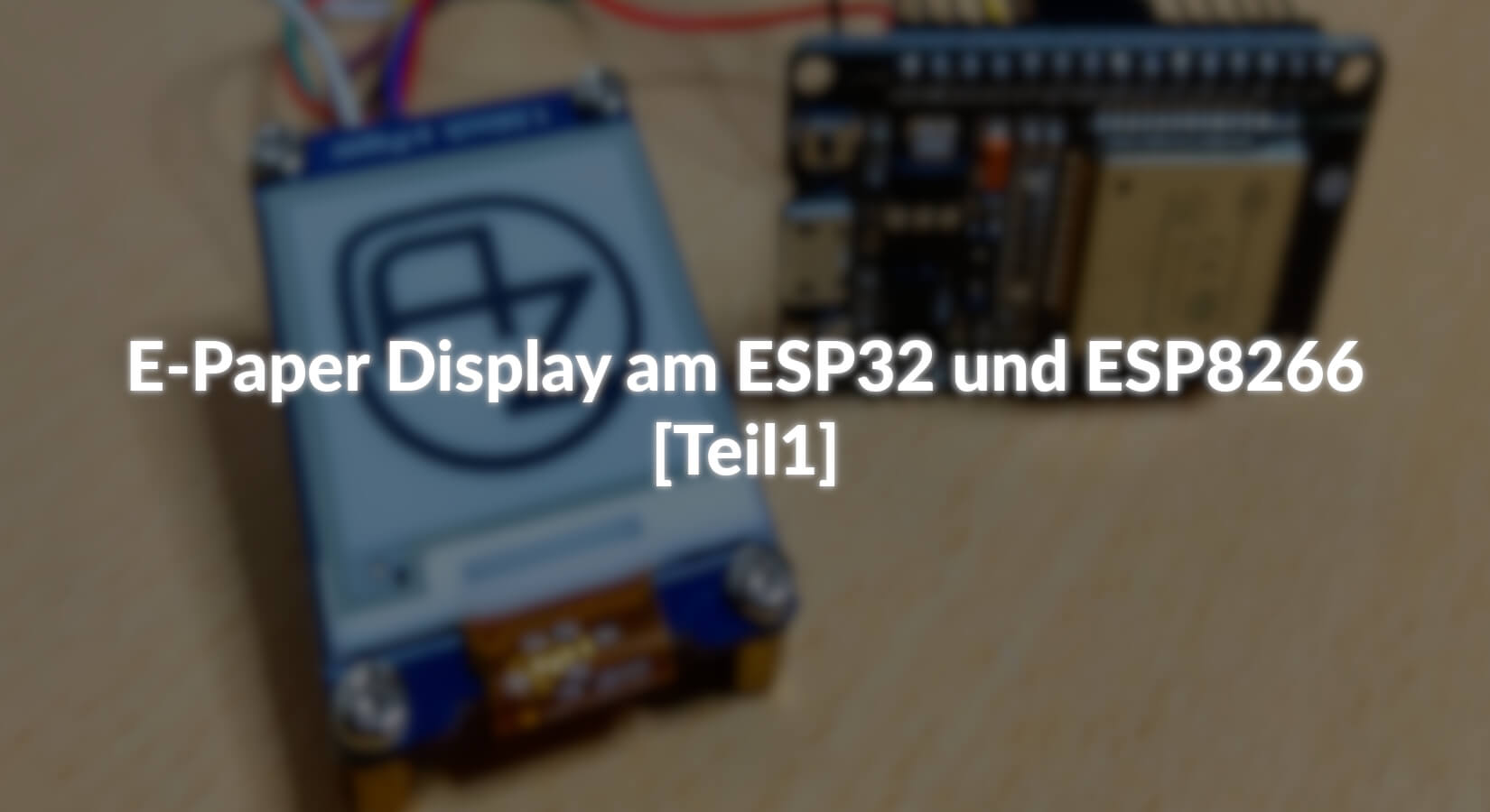 E-Paper Display am ESP32 und ESP8266 - [Teil1] - AZ-Delivery