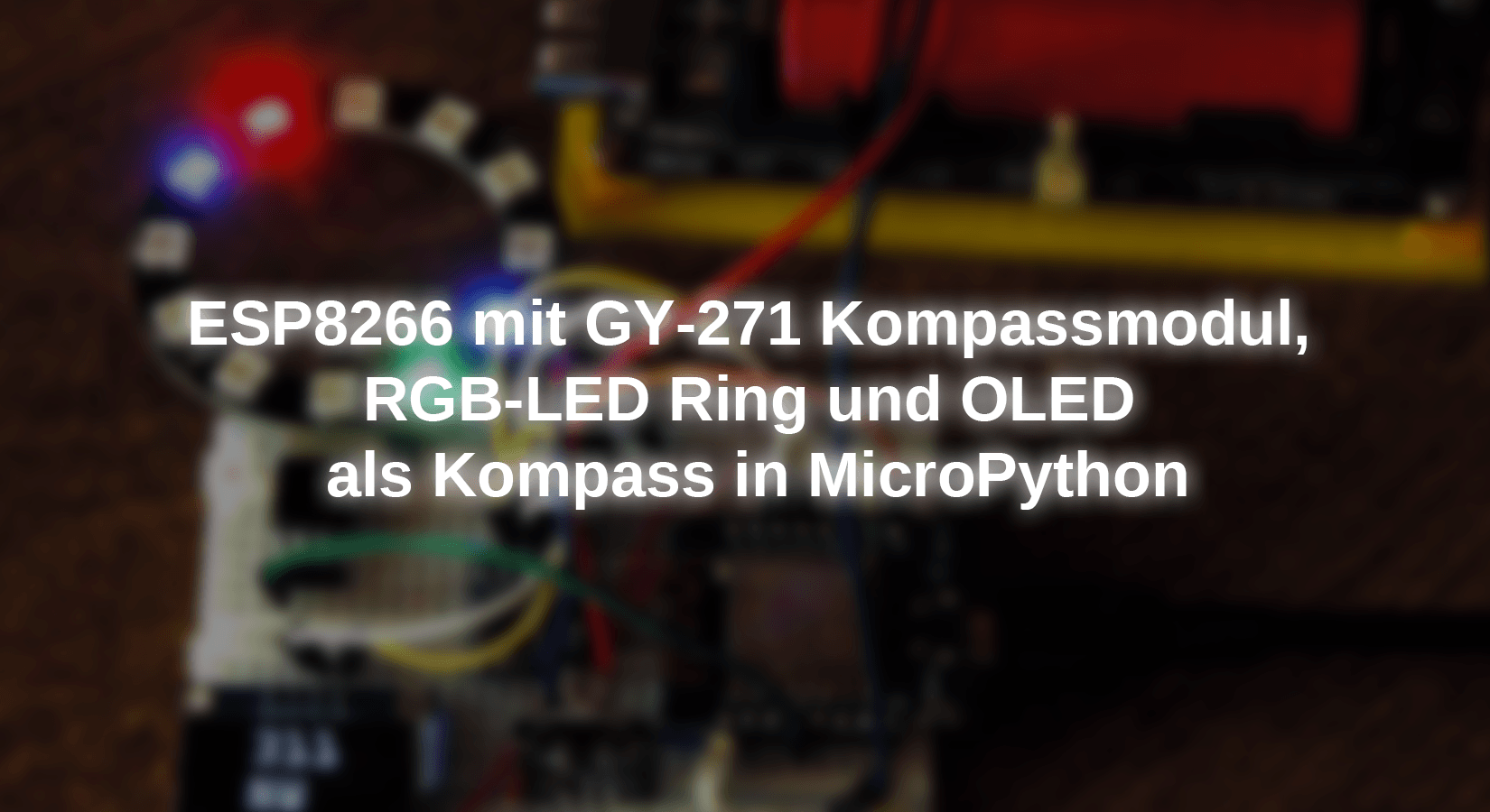 ESP8266 mit GY-271 Kompassmodul, RGB-LED Ring und OLED  als Kompass in MicroPython - AZ-Delivery