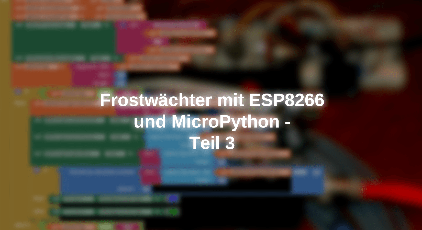 Frostwächter mit ESP8266 und MicroPython - Teil 3 - AZ-Delivery