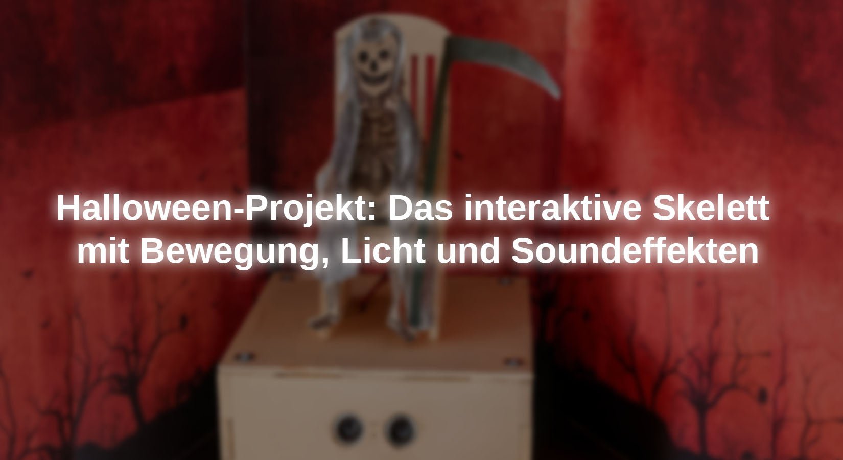 Halloween-Projekt: Das interaktive Skelett mit Bewegung, Licht und Soundeffekten - AZ-Delivery