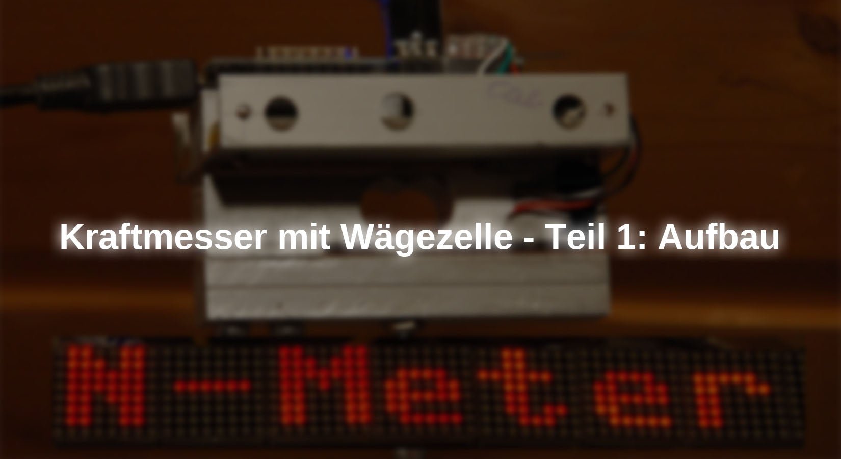 Kraftmesser mit Wägezelle Teil 1: Aufbau - AZ-Delivery