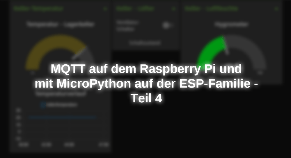 MQTT auf dem Raspberry Pi und mit MicroPython auf der ESP-Familie - Te