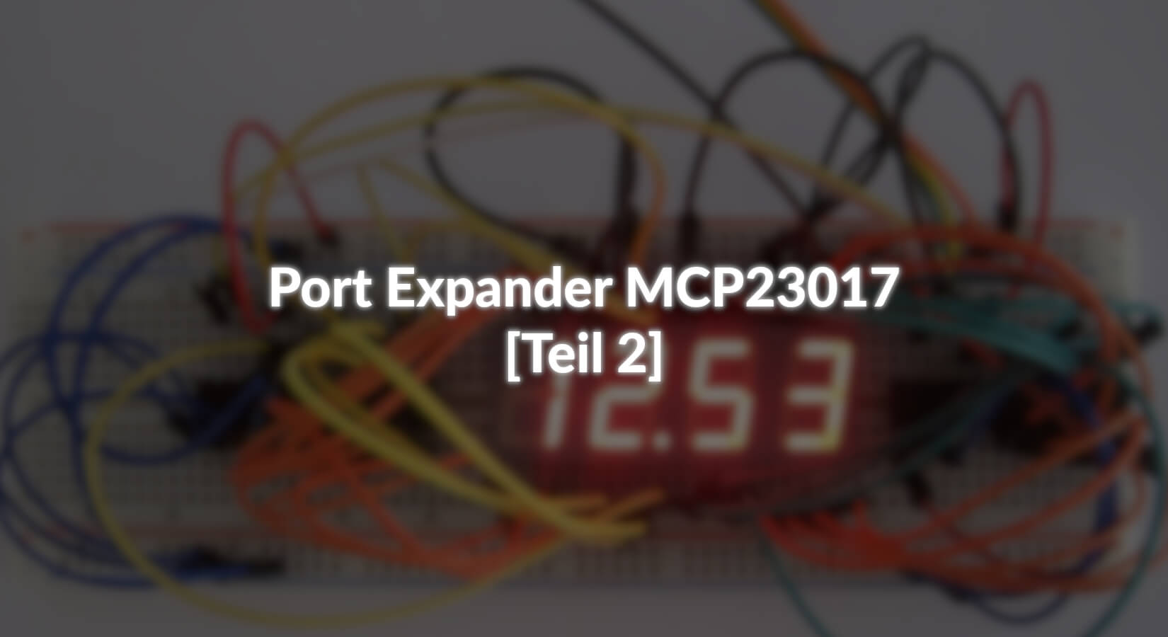 Port Expander MCP23017 - [Teil 2] - AZ-Delivery