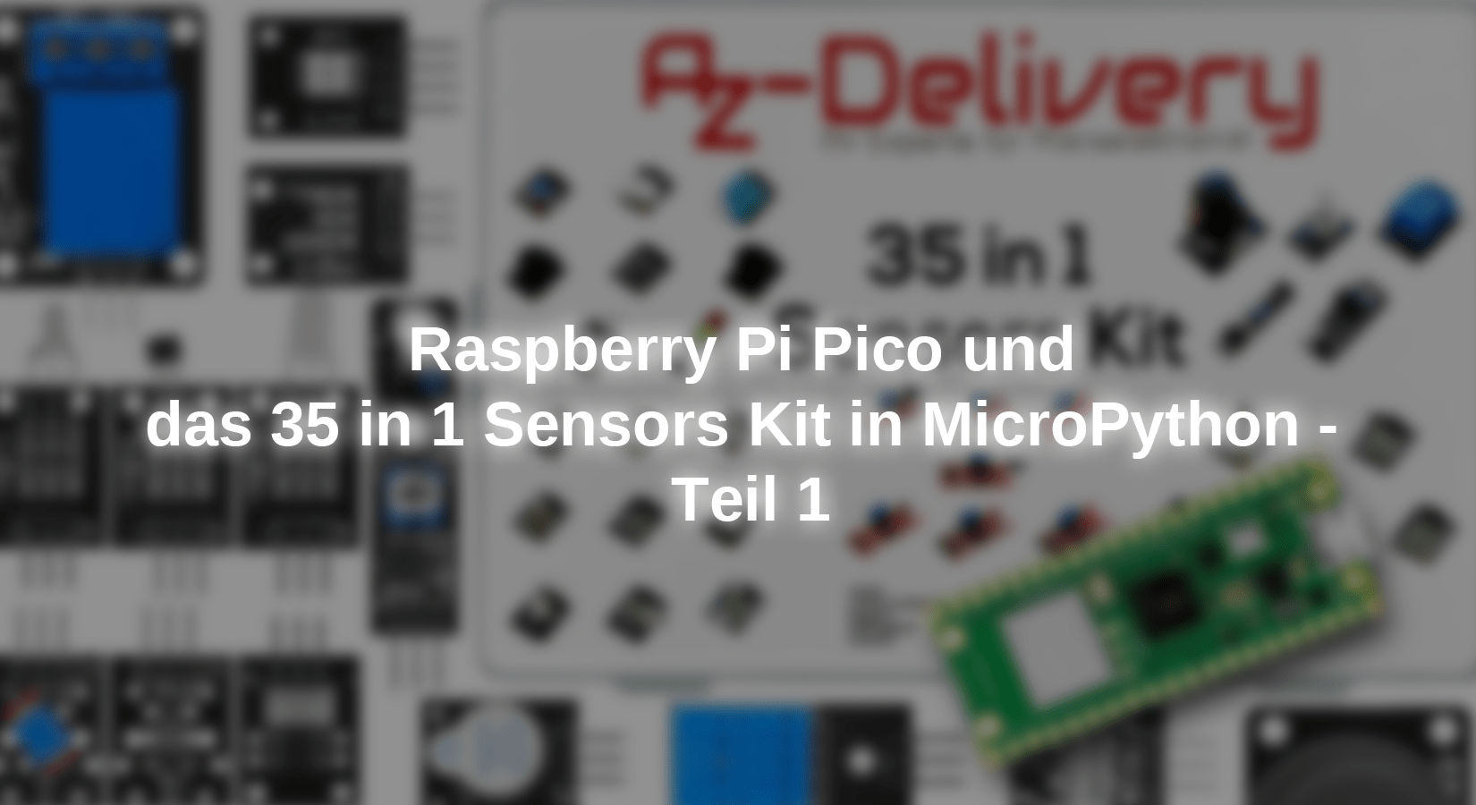 buy raspberry pi pico micropython programing sensor... Raspberry Pi Pico und das 35 in 1 Sensors Kit in MicroPython - Teil 1