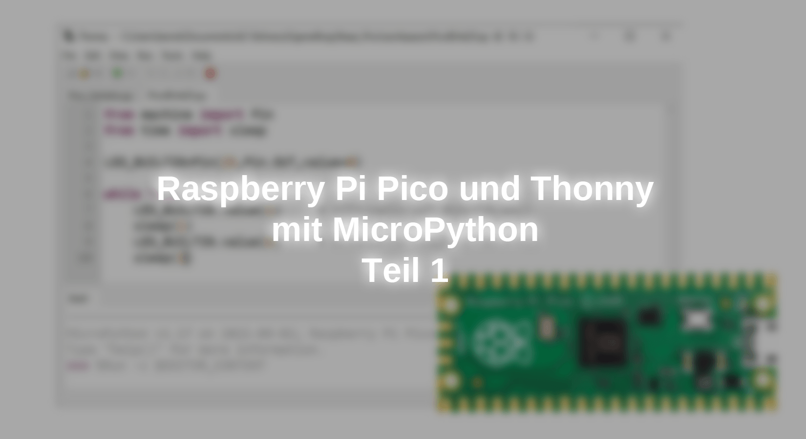 Raspberry Pi Pico und Thonny mit MicroPython - Teil 1 - AZ-Delivery