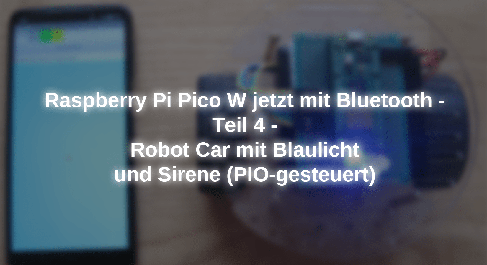 Raspberry Pi Pico W jetzt mit Bluetooth - Teil 4 - Robot Car mit Blaulicht und Sirene (PIO-gesteuert) - AZ-Delivery