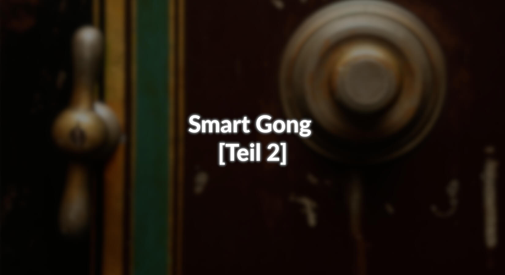 Smart Gong - [Teil 2] - AZ-Delivery