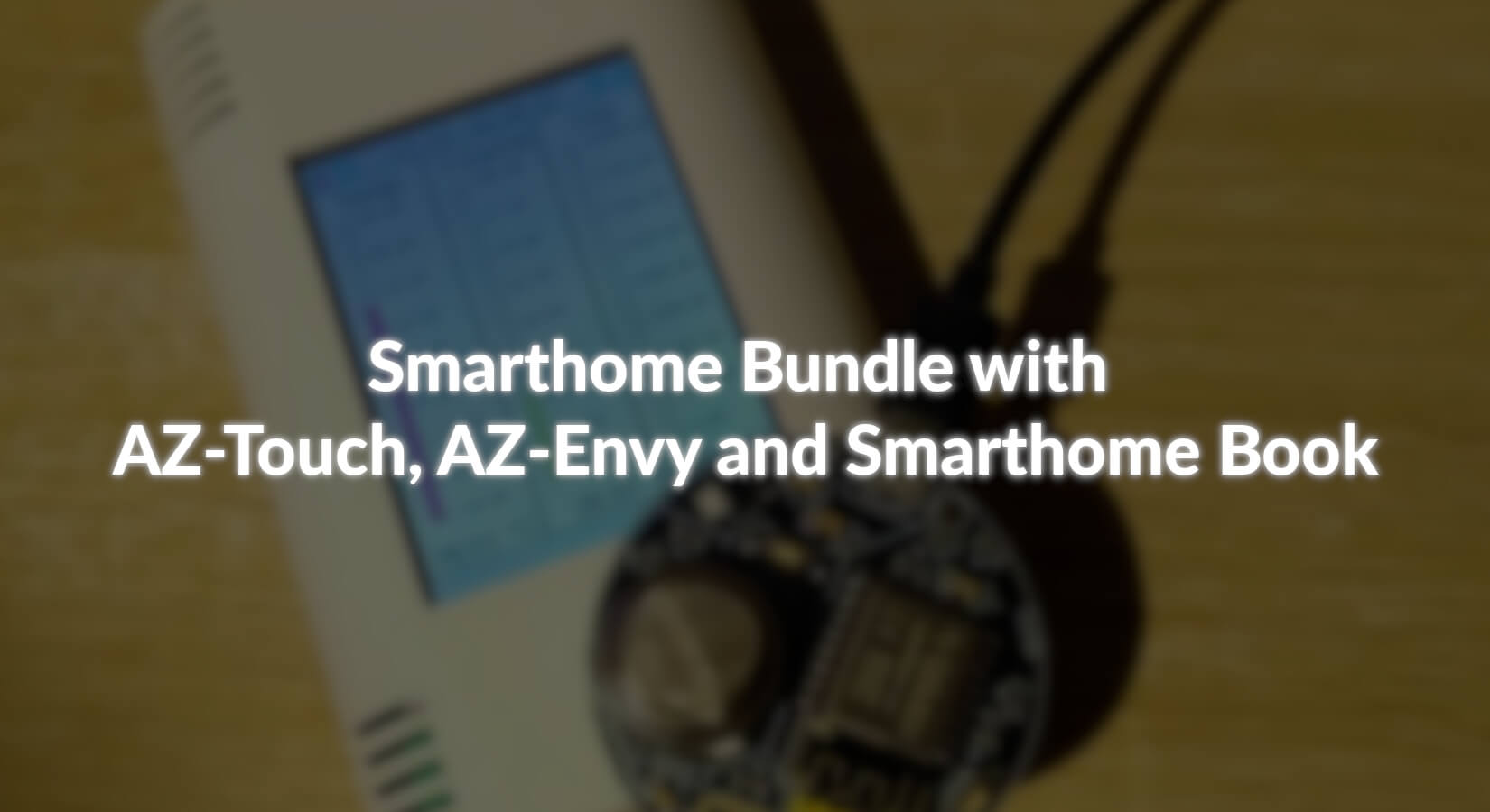 Smarthome Bundle with AZ-Touch, AZ-Envy and Smarthome Book - AZ-Delivery