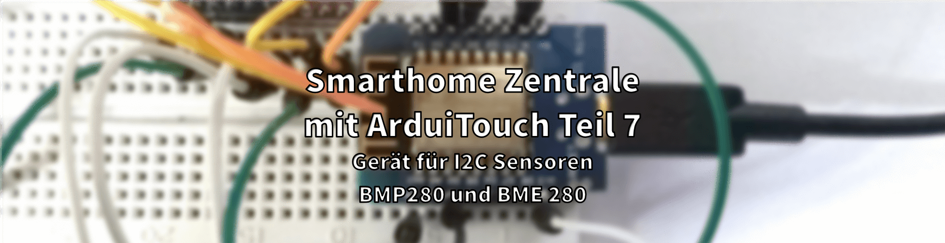 Smarthome Zentrale mit ArduiTouch Teil 7 - Gerät für I2C Sensoren BMP280 und BME 280 - AZ-Delivery