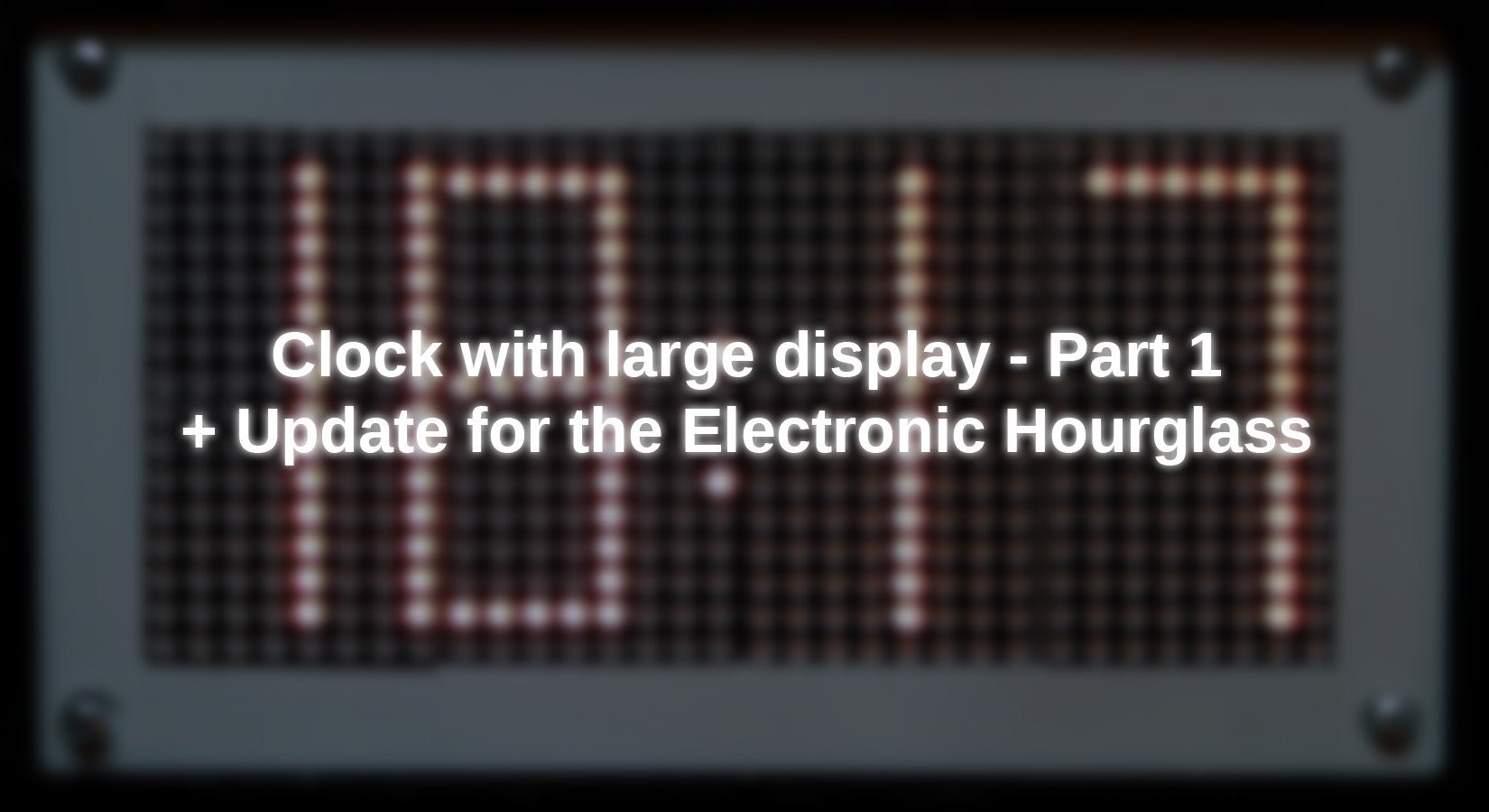 Uhr mit großer Anzeige - Teil 1 und Update für die elektronische Sanduhr / Eieruhr - AZ-Delivery