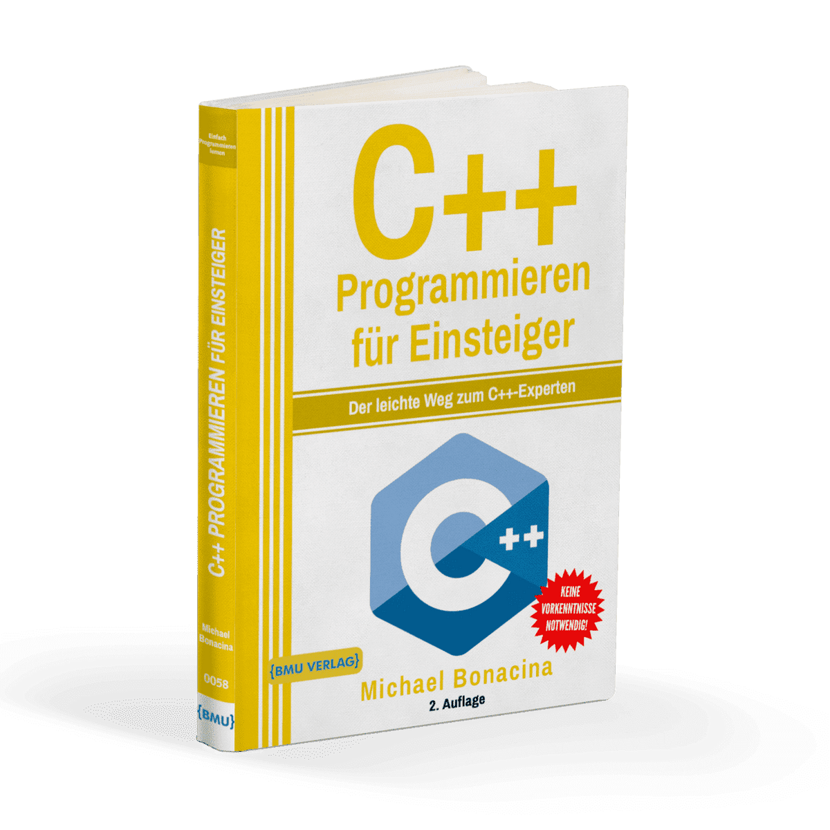 C++ Programmieren für Einsteiger: Der leichte Weg zum C++ Experten