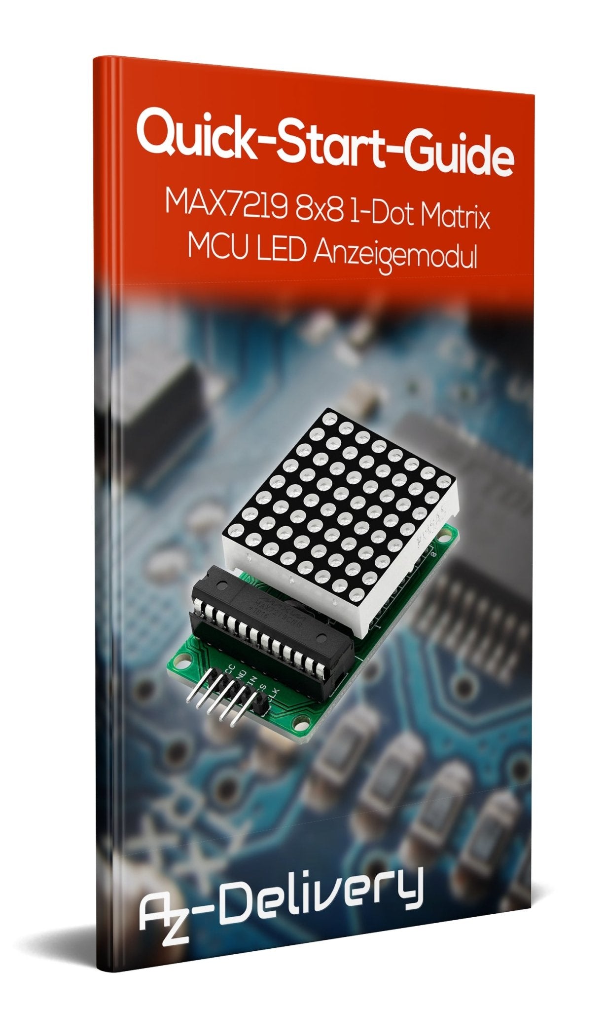 MAX7219 8x8 1 Dot Matrix MCU LED Anzeigemodul - AZ-Delivery