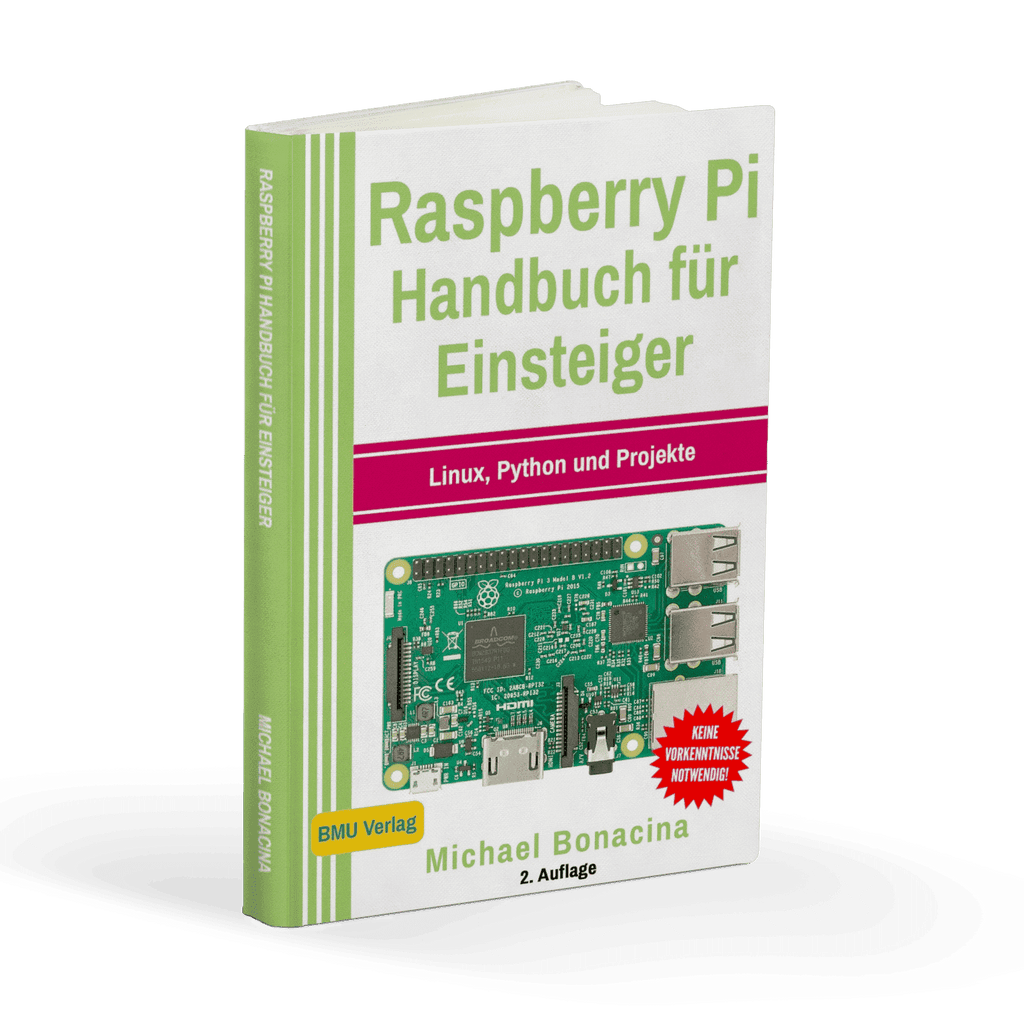 Raspberry Pi Handbuch für Einsteiger: Linux, Python und Projekte