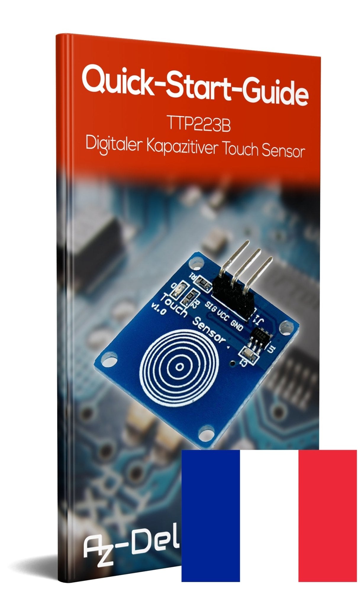 TTP223B Digitaler Kapazitiver Touch Sensor, Switch Modul - AZ-Delivery